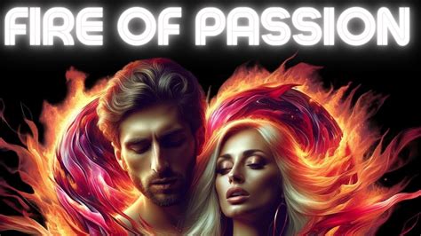 The Fire of Passion .